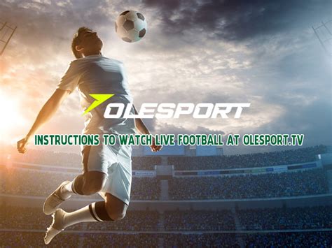 oilesport|olesport.tv Olesport TV Live Football today .